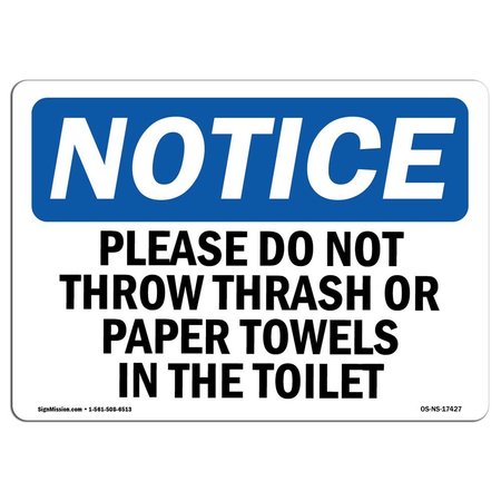 SIGNMISSION OSHA Notice Sign, 7" H, Rigid Plastic, Please Do Not Throw Trash Or Paper Towels Sign, Landscape OS-NS-P-710-L-17427